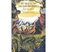 El Silencio De Las Mujéres - [Livre en VO] Barker, Pat (Auteur)