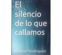 El silencio de lo que callamos