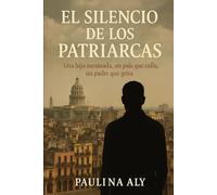 El silencio de los Patriarcas: Una hija asesinada, un país que calla, un padre que grita