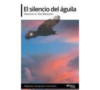 El Silencio Del Aguila