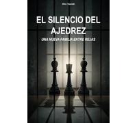 El silencio del Ajedrez: Una nueva familia entre rejas