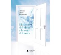 El silencio del alma y la voz del amor