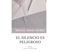 El silencio es peligroso