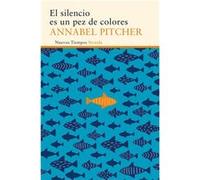 El Silencio Es Un Pez De Colores - [Livre en VO] Pitcher, Annabel (Auteur)
