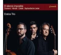 Eratos Trio – El Silencio Impossible : arrangements pour contreténor, violoncelle & guitare – CD