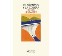 El Silencio Y La Cólera / The Silence And The Rage