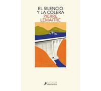 El Silencio Y La Cólera / The Silence and the Rage