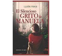 El Silencioso Grito De Manuela