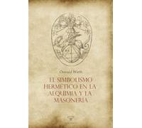 El simbolismo hermético en la alquimia y la masonería
