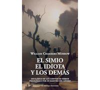 El simio, el idiota y los demás