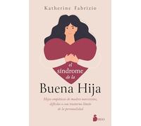 El síndrome de la buena hija/ The Good Daughter Syndrome