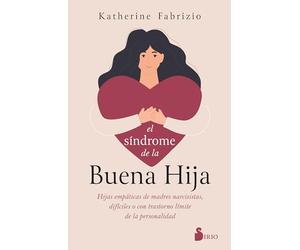 El síndrome de la buena hija/ The Good Daughter Syndrome