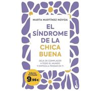 El síndrome de la chica buena: Deja de complacer a todo el mundo y empieza a pensar en ti
