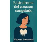 El síndrome del corazón congelado