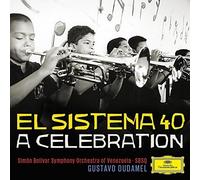 El Sistema 40 - A Celebration by Gustavo Dudamel (2015-05-04)
