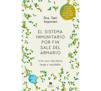 El sistema inmunitario por fin sale del armario: Vive una vida plena, larga y saludable