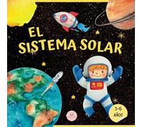 El Sistema Solar Para Niños: Aprende los nombres de los planetas y sus principales características │Libro Infantil Educativo