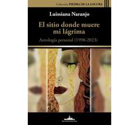 El Sitio Donde Muere Mi Lágrima
