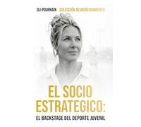 El SOCIO ESTRATEGICO: EL BACKSTAGE DEL DEPORTE JUVENIL