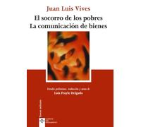 El socorro de los pobres; La comunicacion de bienes/ On Assistance to the Poor; The Communication of Goods Juan Luis Vives (Auteur)