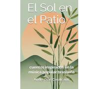 El Sol en el Patio: cuentos inspirados en la música popular brasileña