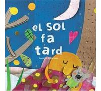 El Sol Fa Tard Peix, Susanna, Llenas, Anna (Auteur)
