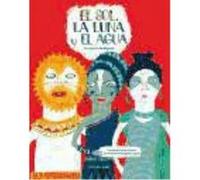El Sol, La Luna Y El Agua - Herrera, Laura, Vargas, Ángeles (il.) Herrera, Laura, Vargas, Ángeles Il (Auteur)