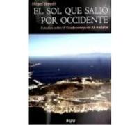 El Sol Que Salió Por Occidente - Miquel Barceló Miquel Barceló (Auteur)