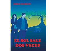 El Sol Sale Dos Veces