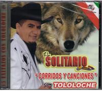El Solitario "Corridos Y Canciones " Con Tololoche