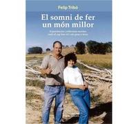El Somni De Fer Un Món Millor [Livre en VO] Tribo Pascual, Felip (Auteur)
