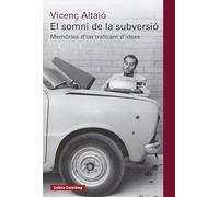 El somni de la subversió: Memòries d'un traficant d'idees