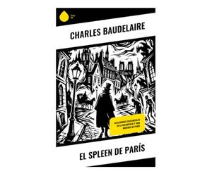 El spleen de París: Reflexiones existenciales en la melancolía y vida bohemia de París