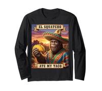 El Squatcho Ate My Taco Motif cryptide Mexicain Amusant Manche Longue