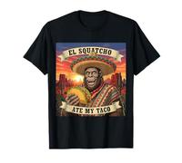 El Squatcho Ate My Taco Sombrero Bigfoot Art Drôle T-Shirt