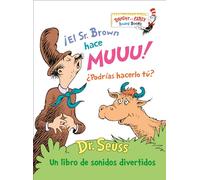 ¡El Sr. Brown hace Muuu! ¿Podrías hacerlo tú? (Mr. Brown Can Moo! Can You? Spanish Edition): Un libro de sonidos divertidos