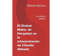 El Stabat Mater de Pergolesi en la interpretación de Claudio Abbado: Un análisis estético