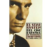 El "Star System" Del Cine Español De Posguerra (1939-1945)