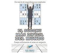 El Sudoku Más Difícil Del Mundo Juega Solamente Si Eres Un Experto Con Más De 200 Rompecabezas Muy Complicados