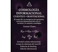 ¿El sueño de Einstein hecho realidad?: Del espacio-tiempo al universo cuántico: la nueva frontera de la cosmología