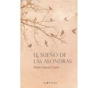 El Sueño De Las Alondras García Cueto, Pedro (Auteur)