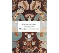 El sueño de Persia: Un viaje por Irán