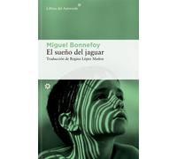 El sueño del jaguar - Miguel Bonnefoy - Libros del Asteroide - ebook (ePub) - Livre