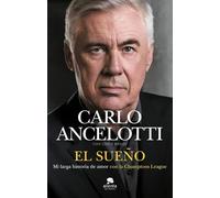 El sueño: Mi larga historia de amor con la Champions League