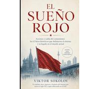 El Sueño Rojo: Ascenso y caída del comunismo: los 12 hitos históricos que definieron el sistema y su legado en el mundo actual
