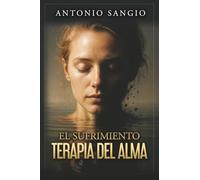 El sufrimiento: terapia del alma