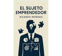 El Sujeto Emprendedor