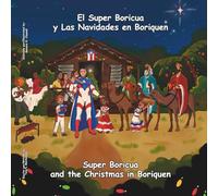 El Super Boricua y las Navidades en Boriquen/Super Boricua and the Chritmas in Boriquen