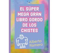 El Super Mega Gran Libro Gordo De Los Chistes