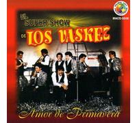 El Super Show De Los Vasquez - Amor De Primavera (UK Import)